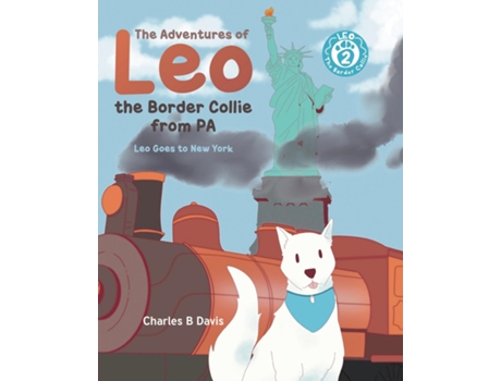 Livro The Adventures of Leo the Border Collie from PA Leo Goes to New York Leo the Border Collie Goes to New York de Charles Davis (Inglês)