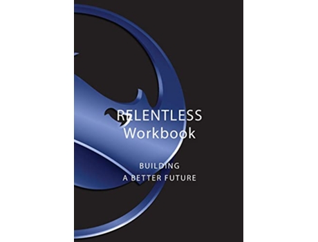 Livro Relentless Workbook Building A Better Future de Lee Roller (Inglês)