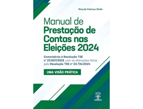 Livro Manual De Prestação De Contas Nas Eleições 2024 de Ricardo Pedroso Stella (Português)