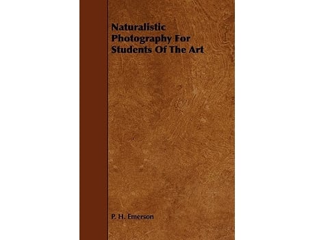 Livro Naturalistic Photography for Students of the Art de P H Emerson (Inglês)