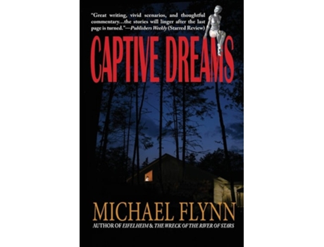 Livro Captive Dreams De Michael Flynn (inglês)