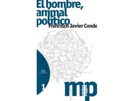 Livro Hombre, Animal Politica de Francisco Javier Conde