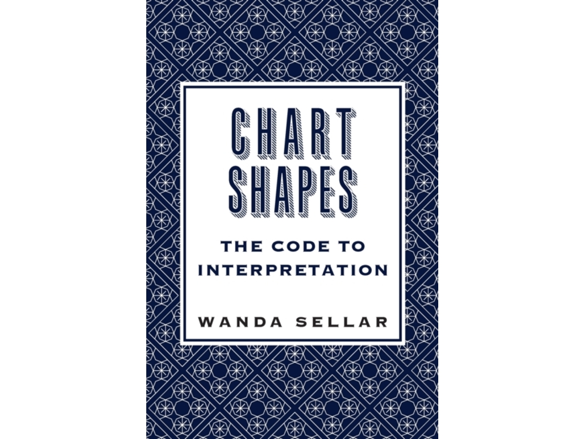 Livro Chart Shapes The Code to Interpretation de Wanda Sellar (Inglês)