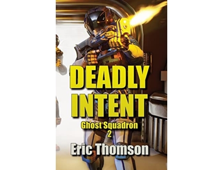 Livro Deadly Intent De Eric Thomson (inglês - Capa Dura)
