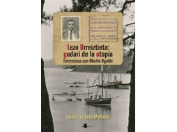 Livro Lezo Urreiztieta Gudari De La Utopía de Martinez e Josu