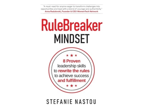 Livro RuleBreaker Mindset 8 Proven leadership skills to rewrite the rules to achieve success and fulfillment de Stefanie Nastou (Inglês)
