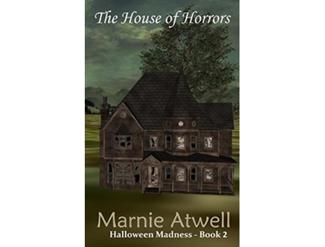 Livro The House Of Horrors De Marnie Atwell (inglês)