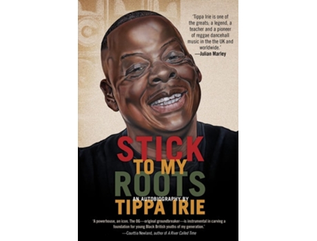 Livro Stick To My Roots A Music Memoir de Tippa Irie (Inglês)