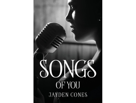 Livro Songs Of You De Jayden Cones (inglês)