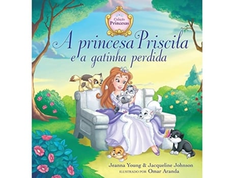 Livro Princesa Priscila E A Gatinha Perdida, A de Rivanildo Segundo Guedes (Português do Brasil - Capa Dura)