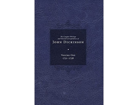 Livro Complete Writings and Selected Correspondence of John Dickinson de John Dickinson (Inglês - Capa Dura)