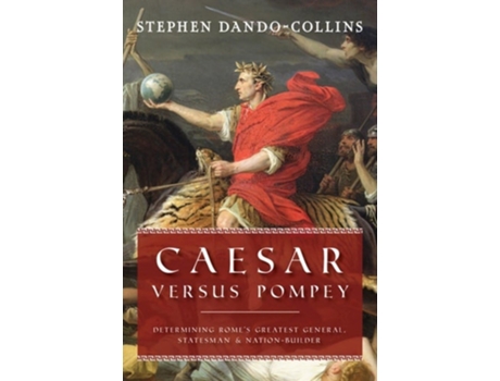 Livro Caesar Versus Pompey De Stephen Dando-collins (inglês - Capa Dura)