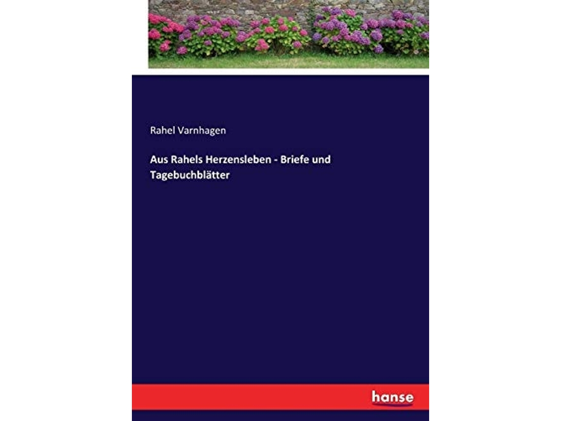 Livro Aus Rahels Herzensleben - Briefe Und Tagebuchblätter De Rahel Varnhagen (alemão)