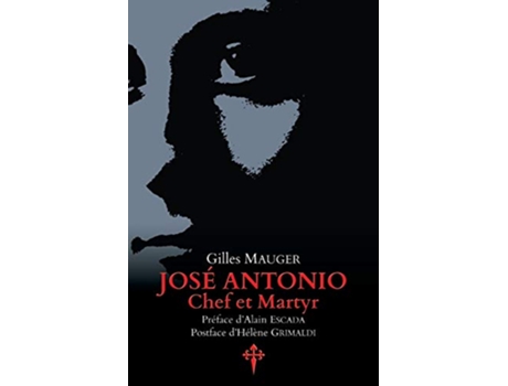 Livro José Antonio chef et martyr French Edition de Gilles Mauger (Francês)