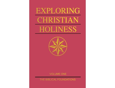 Livro exploring christian holiness, vol. 1 de purkiser w t purkiser (inglês)