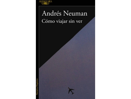 Livro Cómo Viajar Sin Ver de Andrés Neuman (Espanhol)