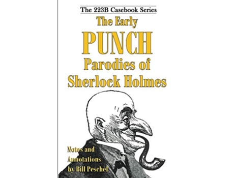Livro The Early Punch Parodies of Sherlock Holmes de Bill Peschel (Inglês)