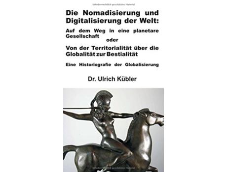 Livro Die Nomadisierung und Digitalisierung der Welt German Edition de Ulrich Kübler (Alemão - Capa Dura)