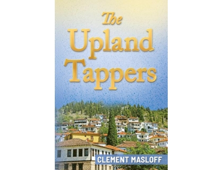 Livro The Upland Tappers De Clement Masloff (inglês)