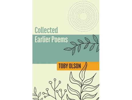 Livro Collected Earlier Poems de Toby Olson (Inglês)