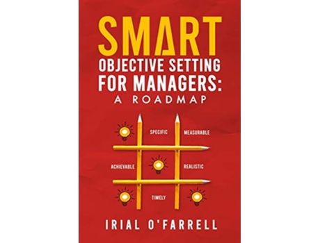 Livro SMART Objective Setting for Managers A Roadmap Performance Development de Irial OFarrell (Inglês)