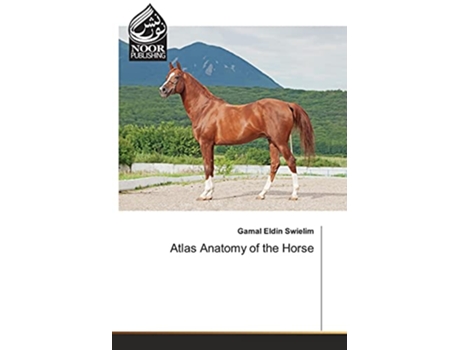 Livro Atlas Anatomy of the Horse de Gamal Eldin Swielim (Inglês)