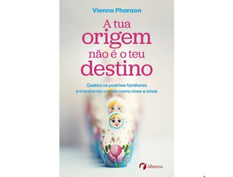 Livro A Tua Origem Não É O Teu Destino De Vienna Pharaon De Vienna Pharaon (português)