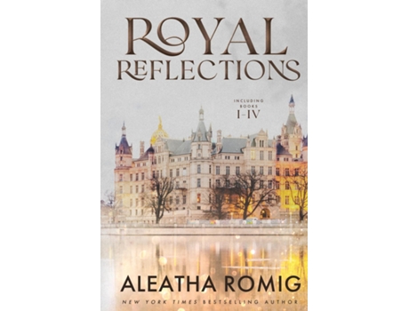 Livro Royal Reflections Collection de Aleatha Romig (Inglês)