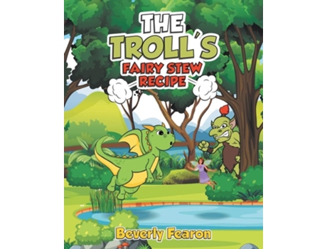 Livro The Trolls Fairy Stew Recipe De Beverly Fearon (inglês)