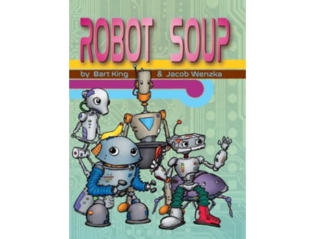 Livro Robot Soup De Bart King (inglês - Capa Dura)