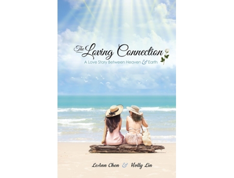 Livro The Loving Connection A Love Story Between Heaven and Earth de LeAnn Chen (Inglês)