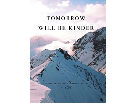 Livro tomorrow will be kinder Evolved Poetry de R Clift (Inglês)
