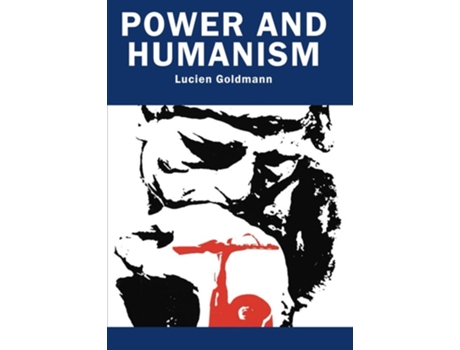 Livro Power And Humanism de Lucien Goldmann (Inglês)