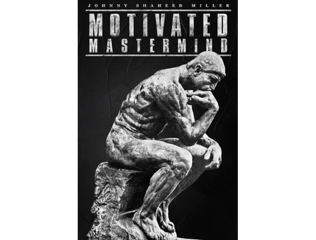 Livro Motivated Mastermind de Johnny S Miller (Inglês)