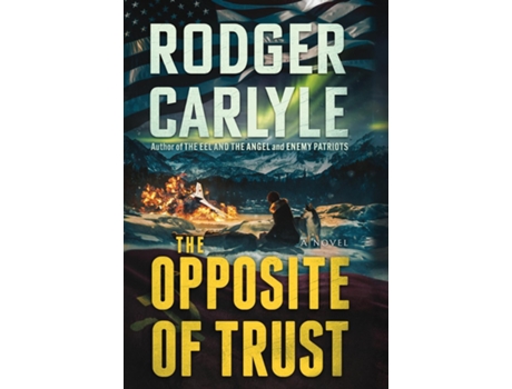 Livro The Opposite Of Trust De Rodger Carlyle (inglês)