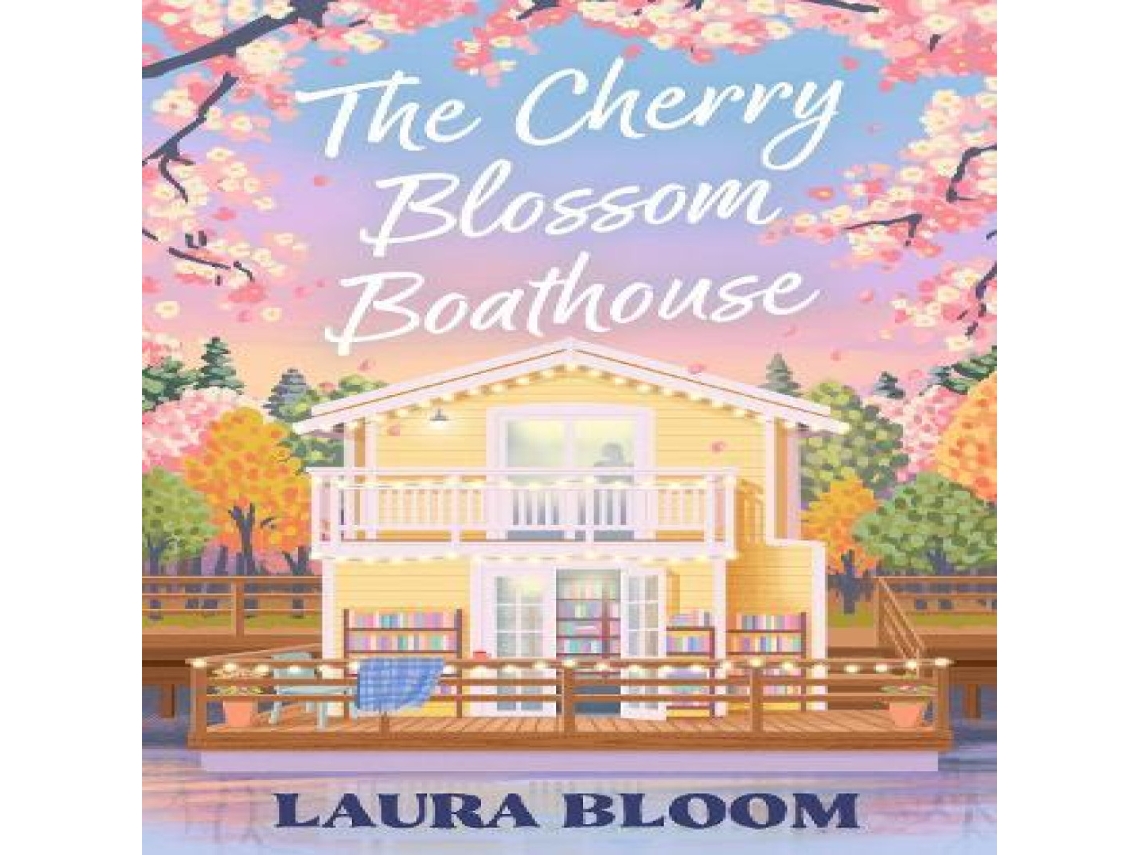 Livro Cherry Blossom Boathouse de Laura Bloom (Inglês)