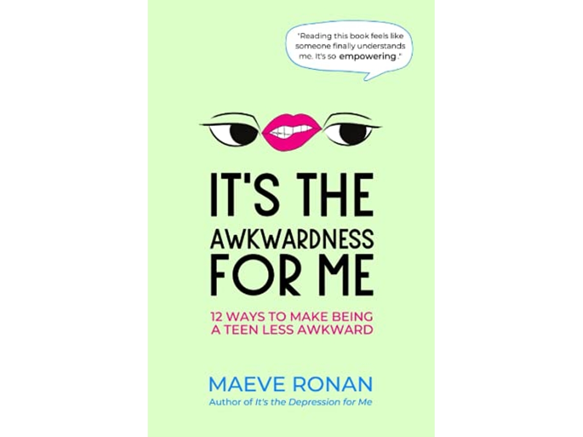 Livro Its the Awkwardness for Me de Maeve Ronan (Inglês)