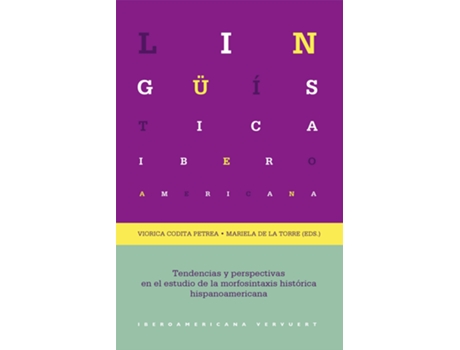 Livro Tendencias y perspectivas en el estudio de la morfosintaxis historica hispanoamericana de Viorica Codita e Mariela De La Torre (Espanhol)
