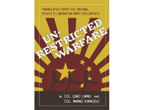Livro Unrestricted Warfare Chinas Master Plan To Destroy America De Qiao Liang E Wang Xiangsui (inglês - Capa Dura)