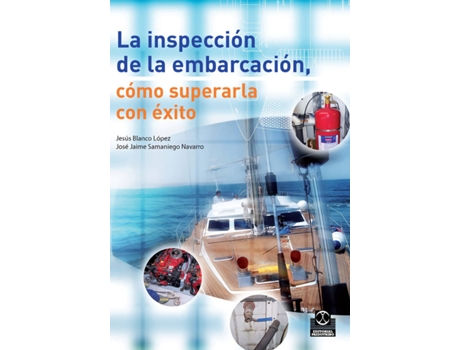 Livro Inspección De La Embarcación, La. Cómo Superarla Con Éxito (Bicolor) de Jesús Blanco López (Espanhol)