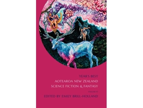 Livro Years Best Aotearoa New Zealand Science Fiction And Fantasy Volume 4 De Brill-holland E Emily (inglês)