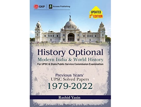 Livro History Optional - Modern India amp World History - Previous Years UPSC Solved Papers 1979-2022 2ed by Access de Rashid Yasin (Inglês)