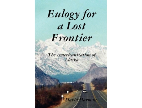 Livro Eulogy for a Lost Frontier (Paperback) Davietnamesed Harman (Inglês)
