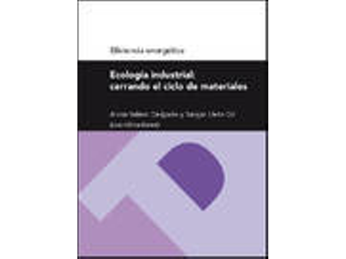 Livro Ecología Industrial Cerrando Ciclo Materiales de Alicia Valero (Espanhol)