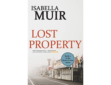 Livro Lost Property A Sussex crime story of shocking wartime secrets and romance A Janie Juke Mystery de Isabella Muir (Inglês)