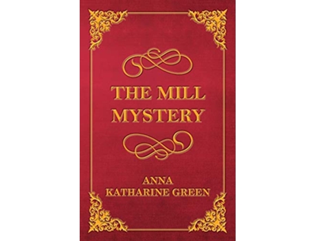 Livro The Mill Mystery de Anna Katharine Green (Inglês)