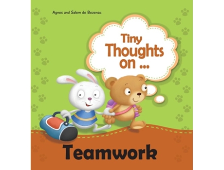 Livro Tiny Thoughts On Teamwork As A Team It Works Better! De Agnes De Bezenac E Salem De Bezenac (inglês - Capa Dura)