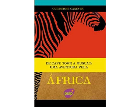Livro De Cape Town A Muscat – Uma Aventura Pela África de Guilherme Canever (Português-Brasil)