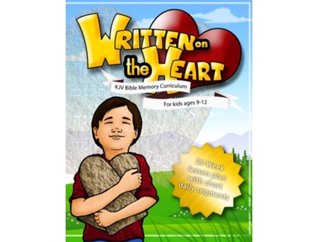 Livro Written On The Heart Kjv Bible Memory Curriculum For Kids Ages 9-12, For Homeschool Or Sunday School De Amber Lemus (inglês)