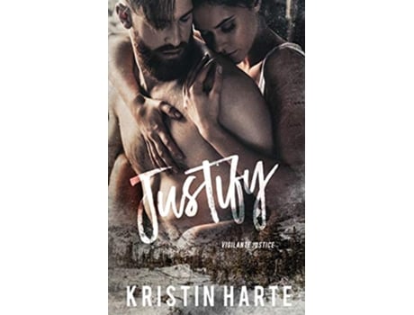 Livro Justify A Good Men Doing Bad Things Novel Vigilante Justice de Kristin Harte Ellis Leigh (Inglês)
